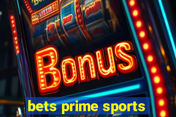 bets prime sports